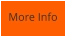 More Info